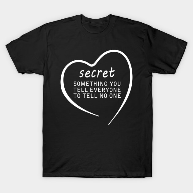 Secret T-Shirt by orriart